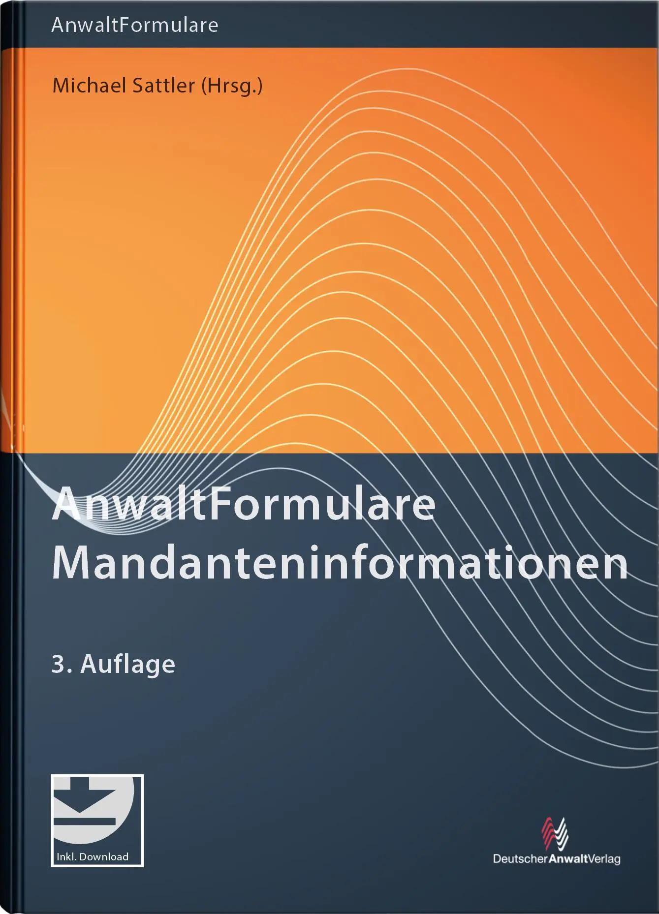 Cover: 9783824016839 | AnwaltFormulare Mandanteninformationen | Michael Sattler | Buch | 2023