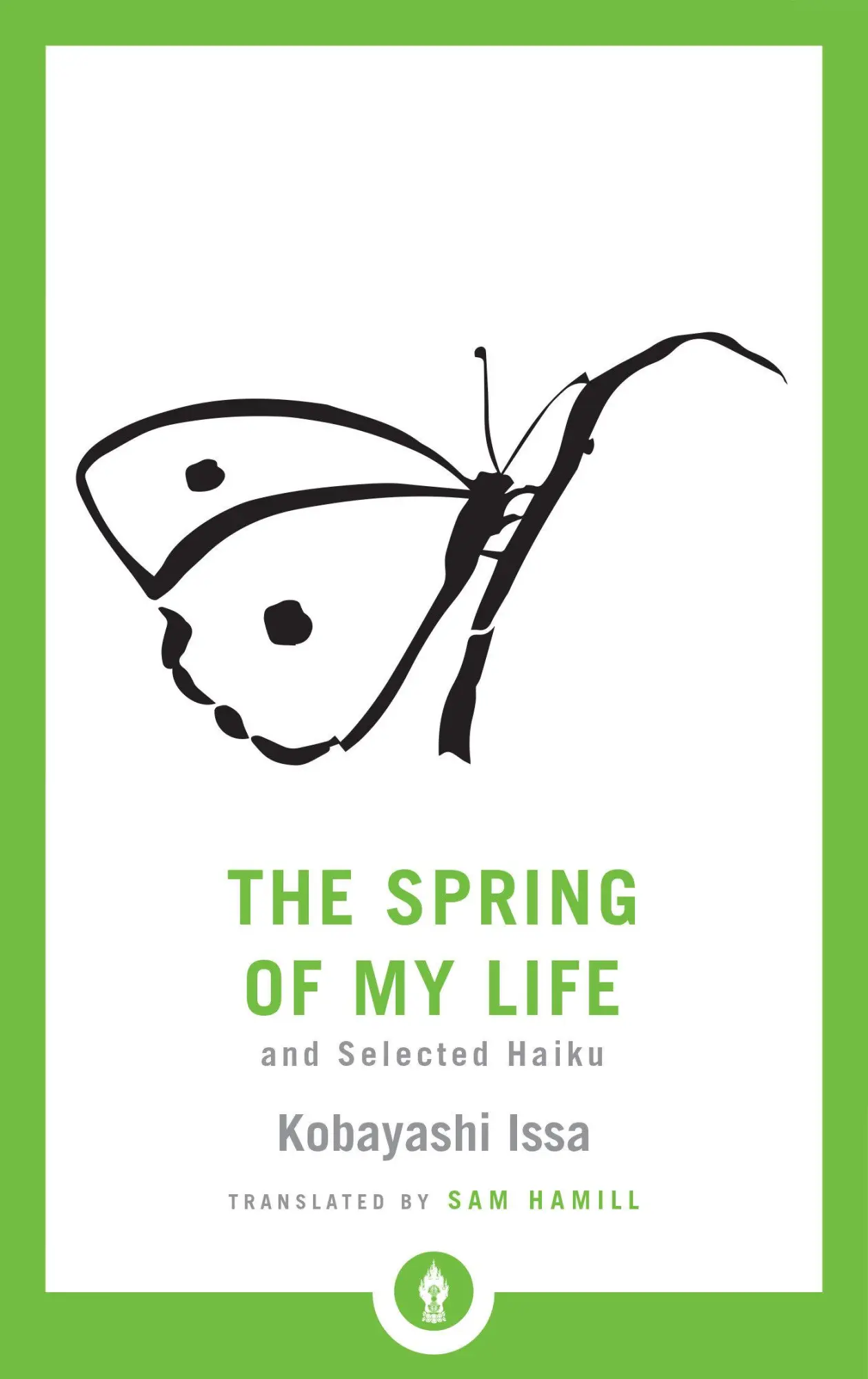 Cover: 9781611806939 | The Spring of My Life | And Selected Haiku | Issa Kobayashi (u. a.)