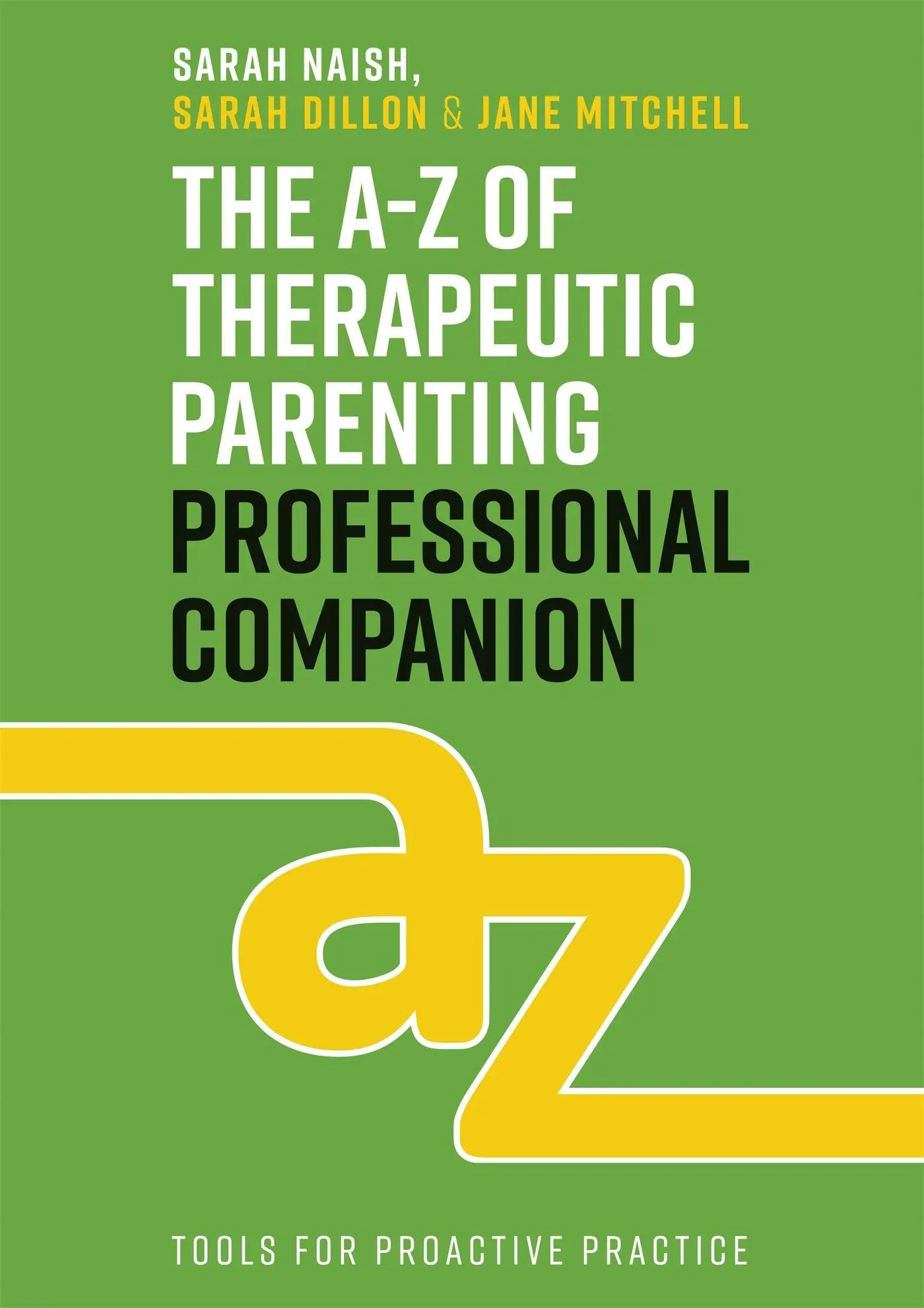 Cover: 9781787756939 | The A-Z of Therapeutic Parenting Professional Companion | Taschenbuch