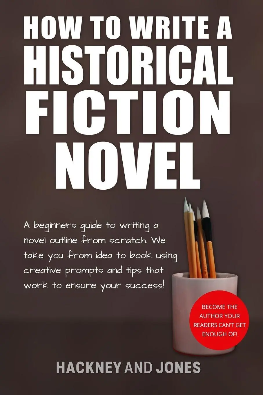 Cover: 9781915216939 | How To Write A Historical Fiction Novel | Hackney And Jones | Buch