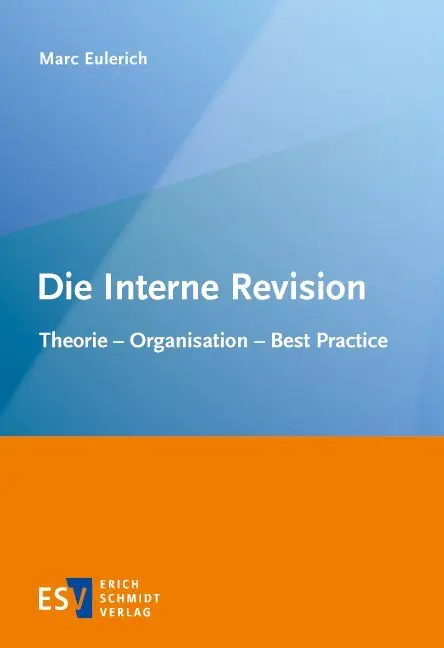 Cover: 9783503176939 | Die Interne Revision | Theorie - Organisation - Best Practice | Buch