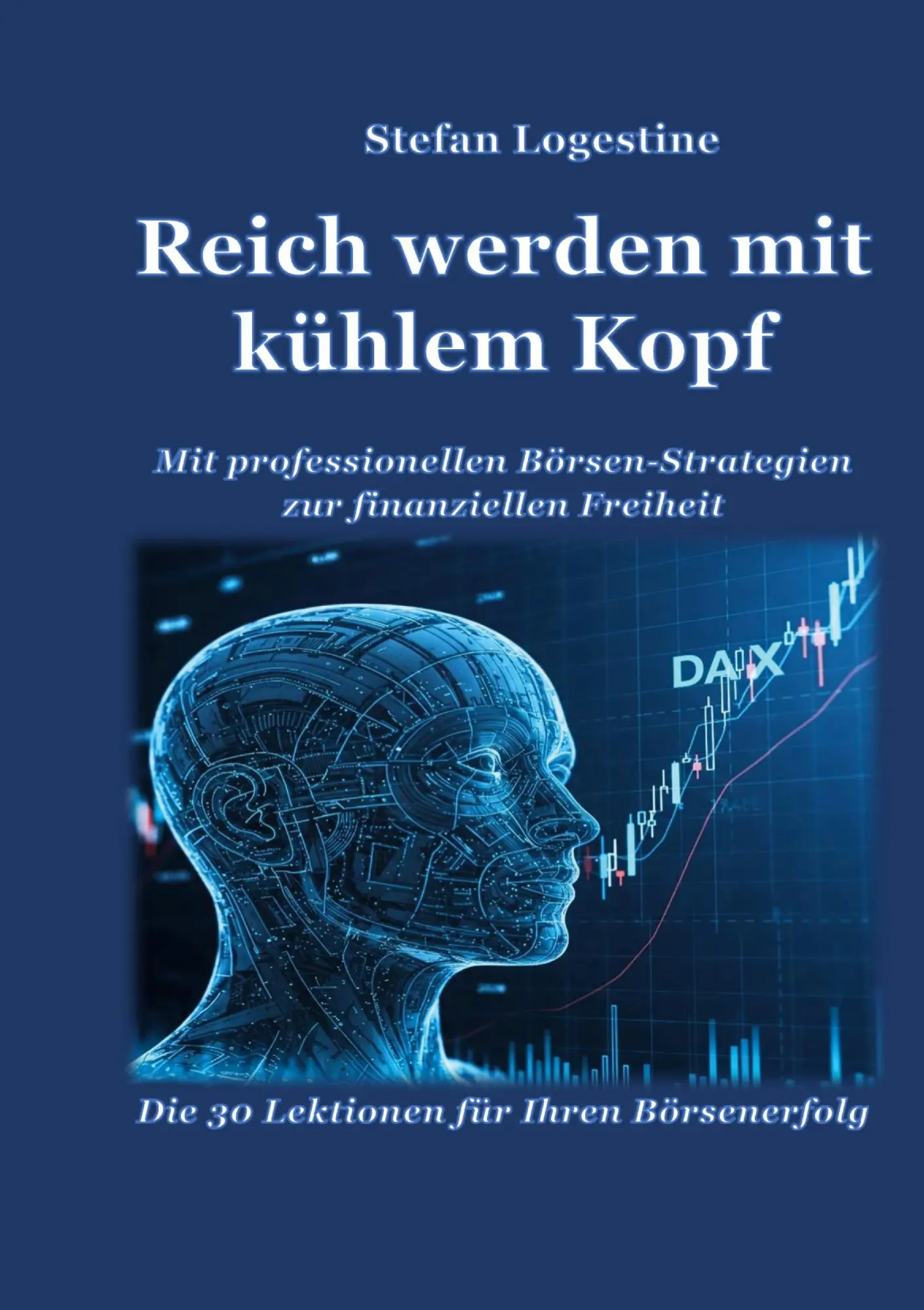 Cover: 9783819226939 | Reich werden mit kühlem Kopf | Stefan Logestine | Taschenbuch | 112 S.