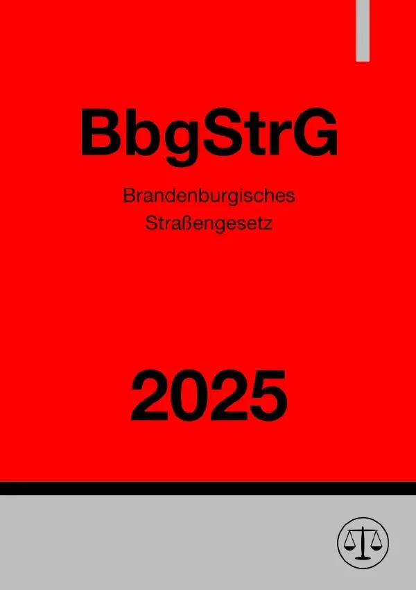 Cover: 9783819776939 | Brandenburgisches Straßengesetz - BbgStrG 2025 | DE | Deutschland