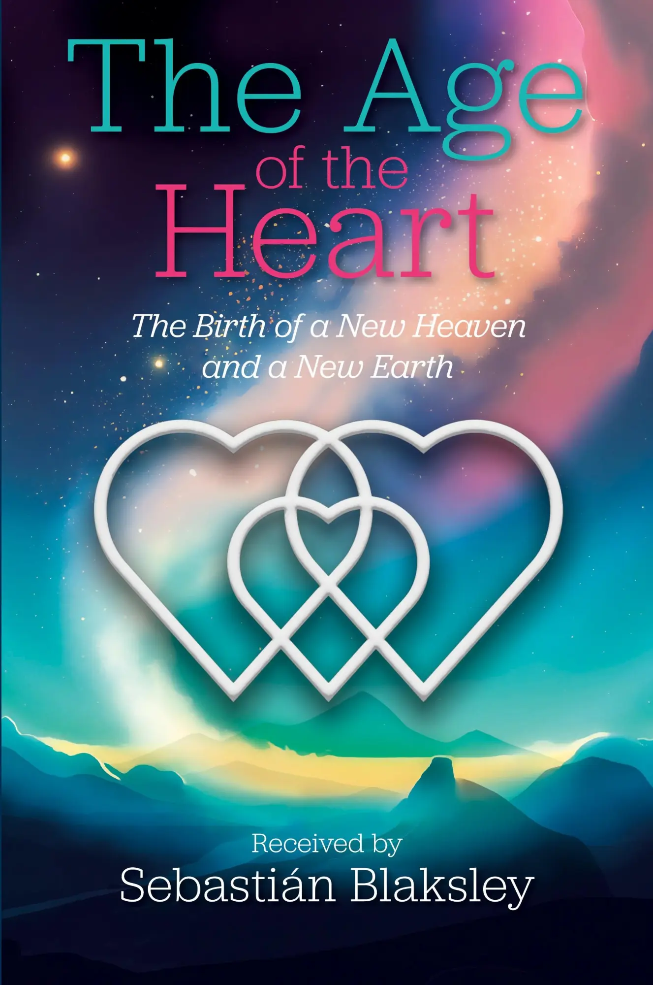 Cover: 9781584697039 | The Age of the Heart | The Birth of a New Heaven and a New Earth