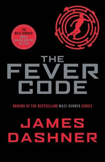 Cover: 9781911077039 | The Fever Code | The Maze Runner : Now A Major Motion Picture | Buch