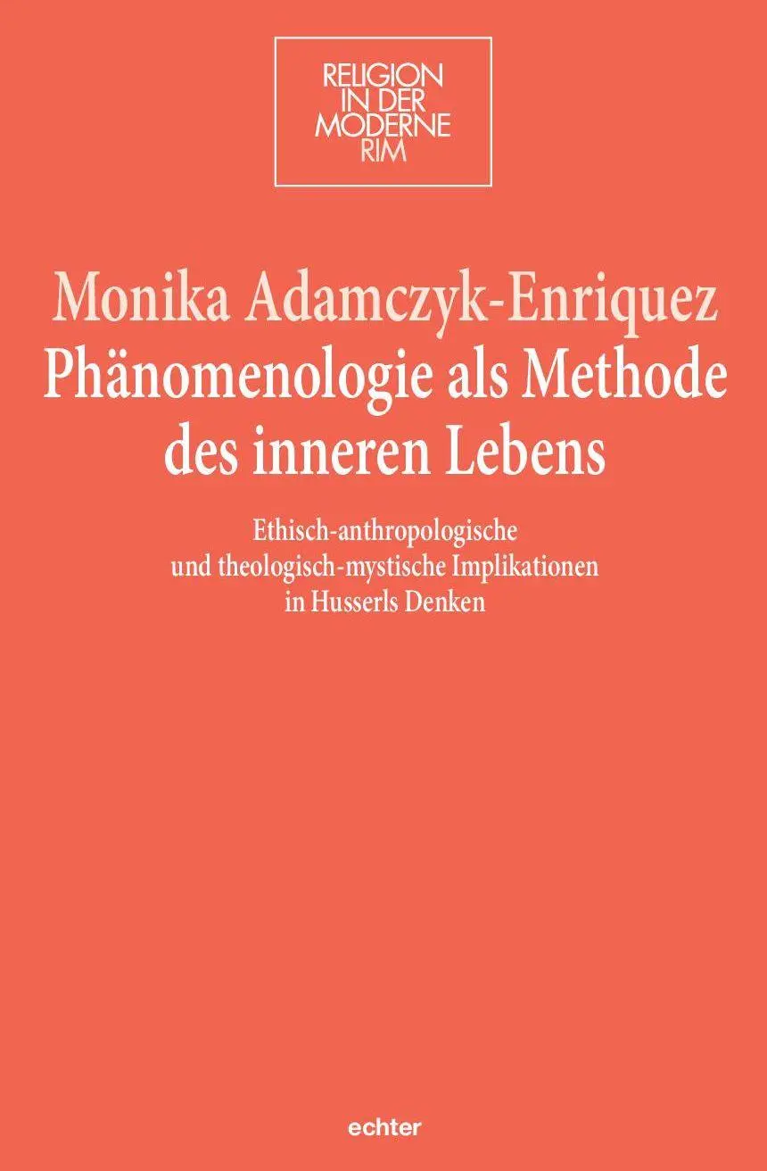 Cover: 9783429057039 | Phänomenologie als Methode des inneren Lebens | Adamczyk-Enriquez