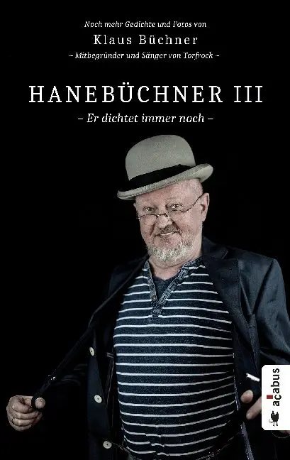 Cover: 9783862827039 | Hanebüchner, Er dichtet immer noch | Klaus Büchner | Buch | 136 S.