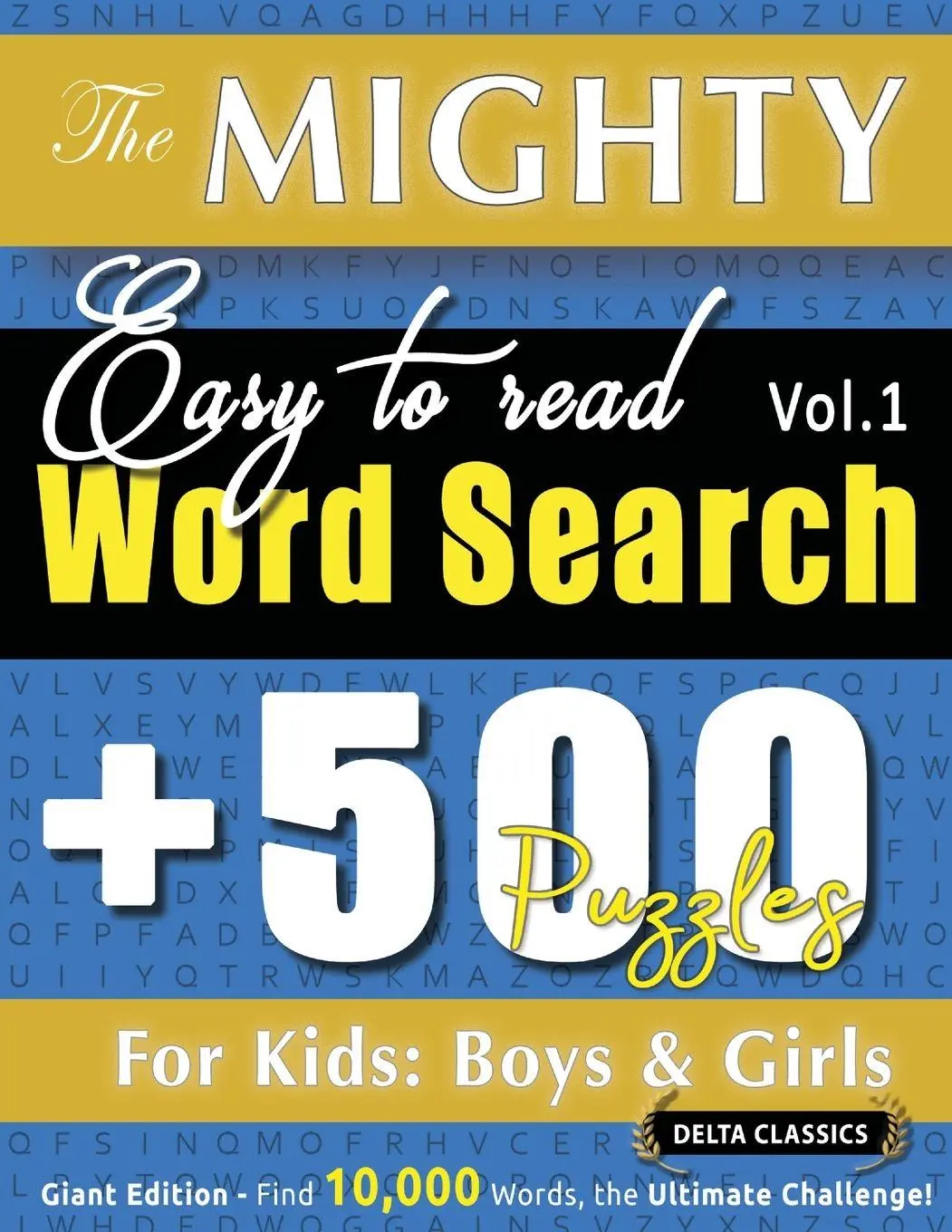 Cover: 9798349047039 | THE MIGHTY EASY TO READ WORD SEARCH - 500 PUZZLES FOR KIDS | Classics