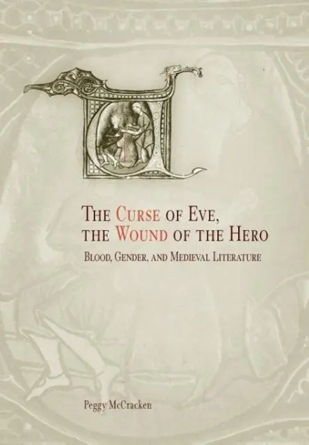 Cover: 9780812237139 | The Curse of Eve, the Wound of the Hero | Peggy Mccracken | Buch