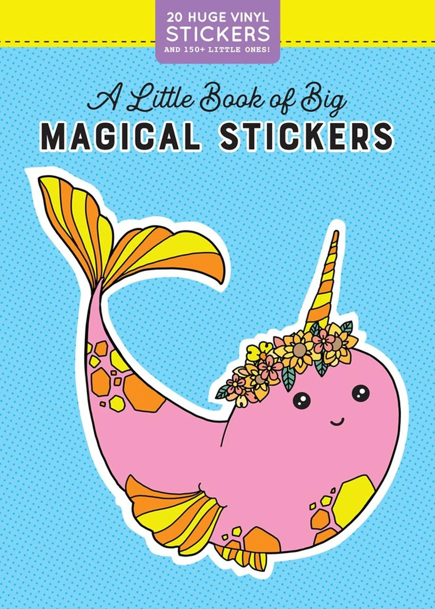 Cover: 9781523507139 | A Little Book of Big Magical Stickers | Pipsticks®+Workman® | Buch