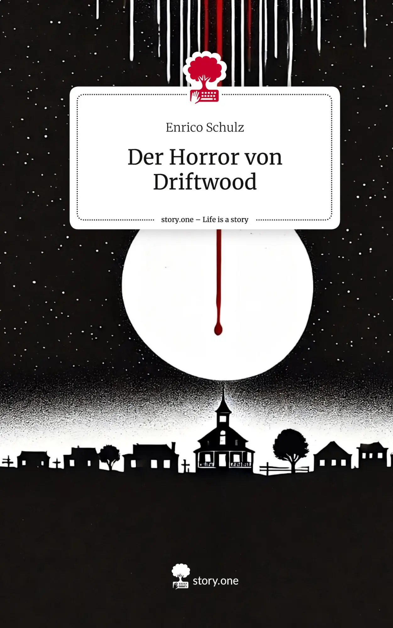 Cover: 9783711577139 | Der Horror von Driftwood. Life is a Story - story.one | Enrico Schulz