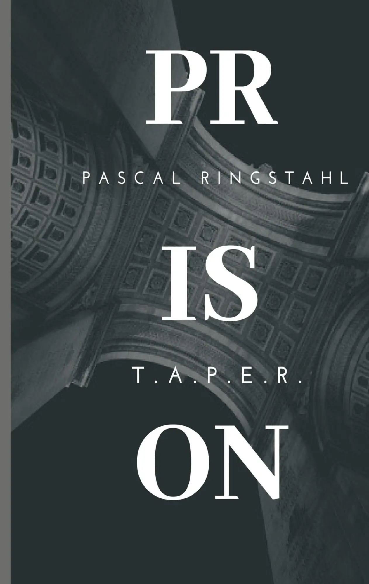 Cover: 9783746917139 | Prison: T.a.p.e.r. | Pascal Ringstahl | Buch | 452 S. | Deutsch | 2021