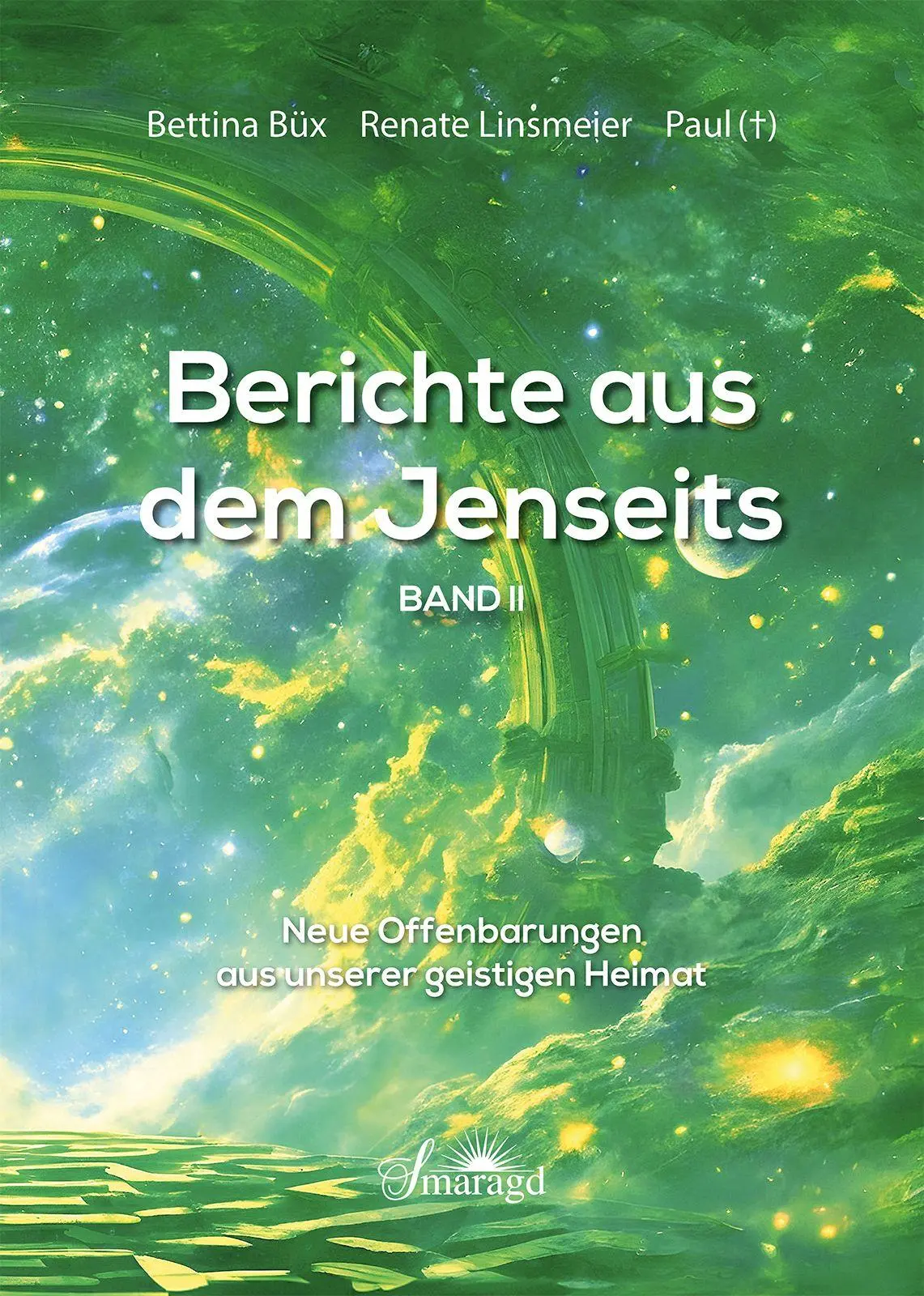 Cover: 9783907457139 | Berichte aus dem Jenseits Band 2 | Bettina Büx (u. a.) | Buch | 252 S.
