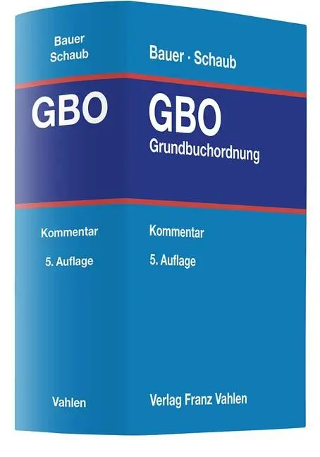 Cover: 9783800667239 | Grundbuchordnung. GBO | Hans-Joachim Bauer (u. a.) | Buch | XXVII