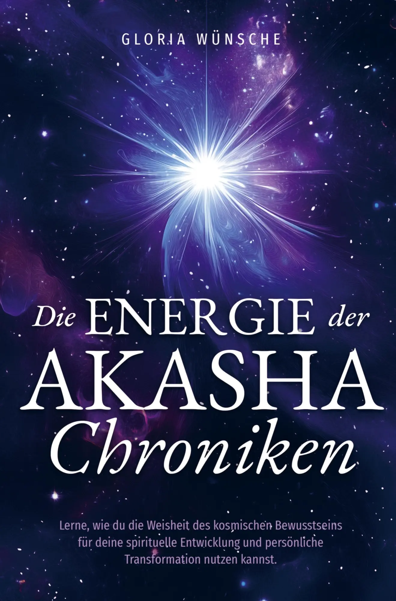 Cover: 9789403767239 | Die Energie der Akasha Chroniken | Gloria Wünsche | Taschenbuch | 2025