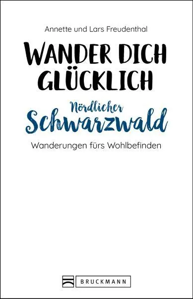 Bild: 9783734327339 | Wander dich glücklich - nördlicher Schwarzwald | Freudenthal | Buch