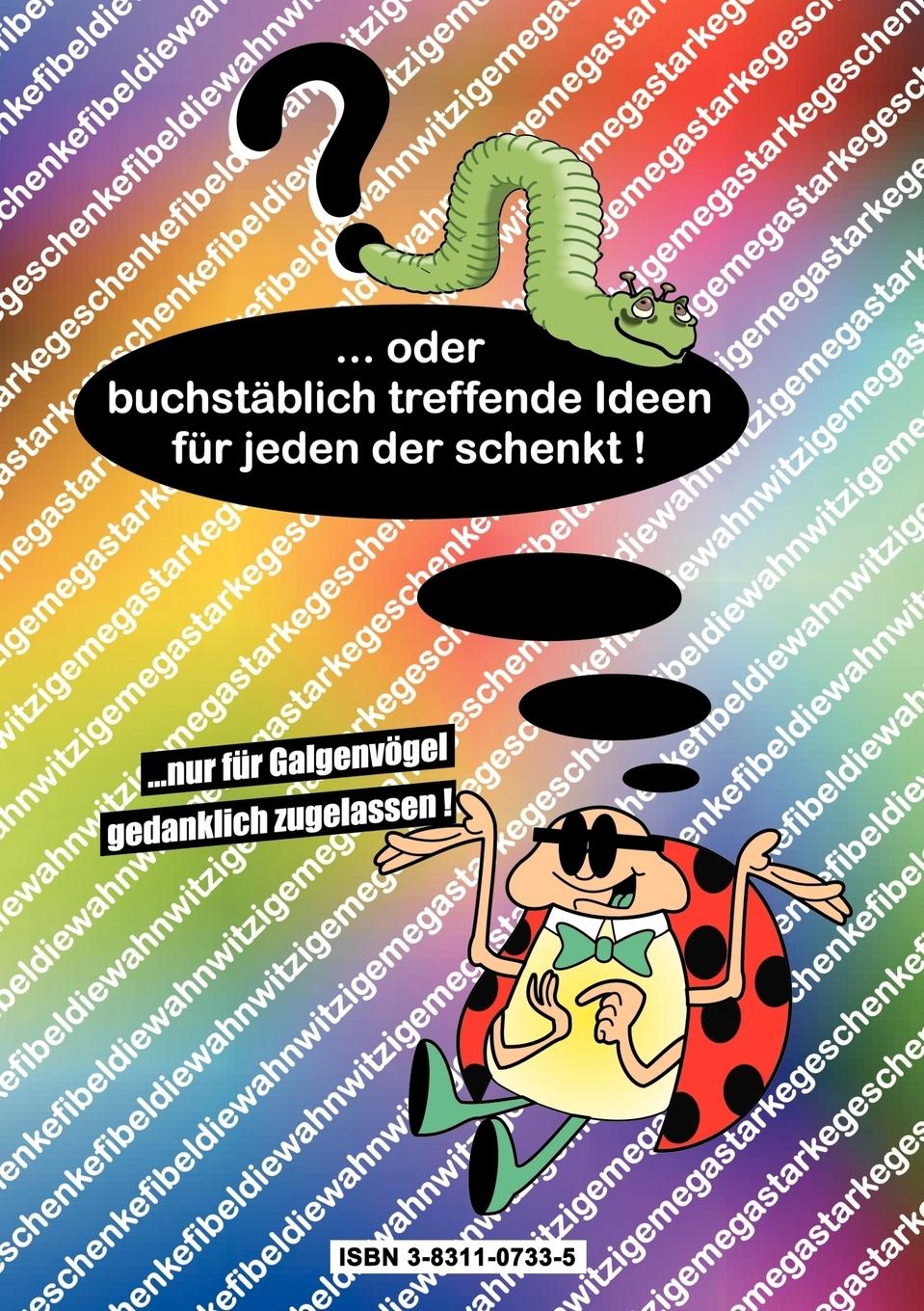 Rückseite: 9783831107339 | Die wahnwitzige megastarke Geschenkefibel | Silvia J. B. Bartl | Buch
