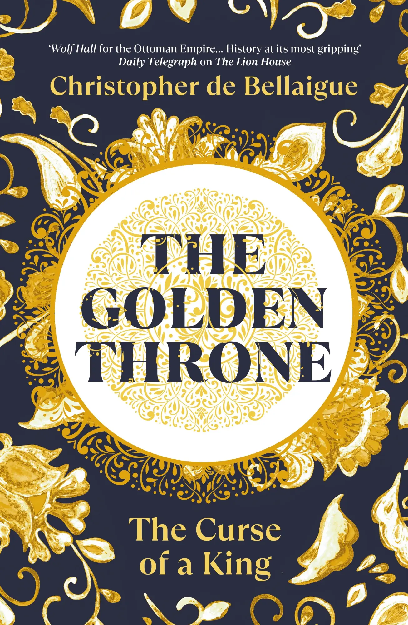 Cover: 9781847927439 | The Golden Throne | The Curse of a King | Christopher De Bellaigue