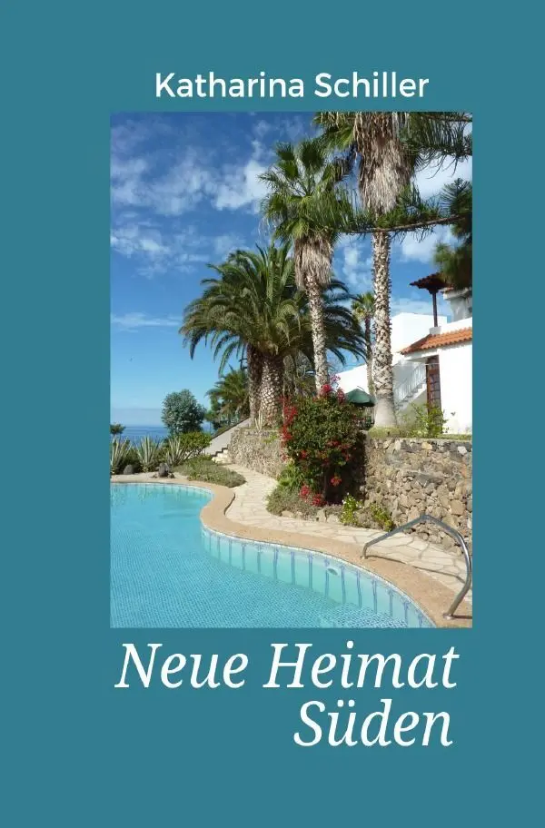 Cover: 9783758487439 | Neue Heimat Süden | DE | Katharina Schiller | Taschenbuch | 104 S.