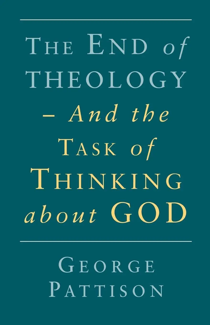 Cover: 9780334027539 | End of Theology and the Task of Thinking about God | George Pattison