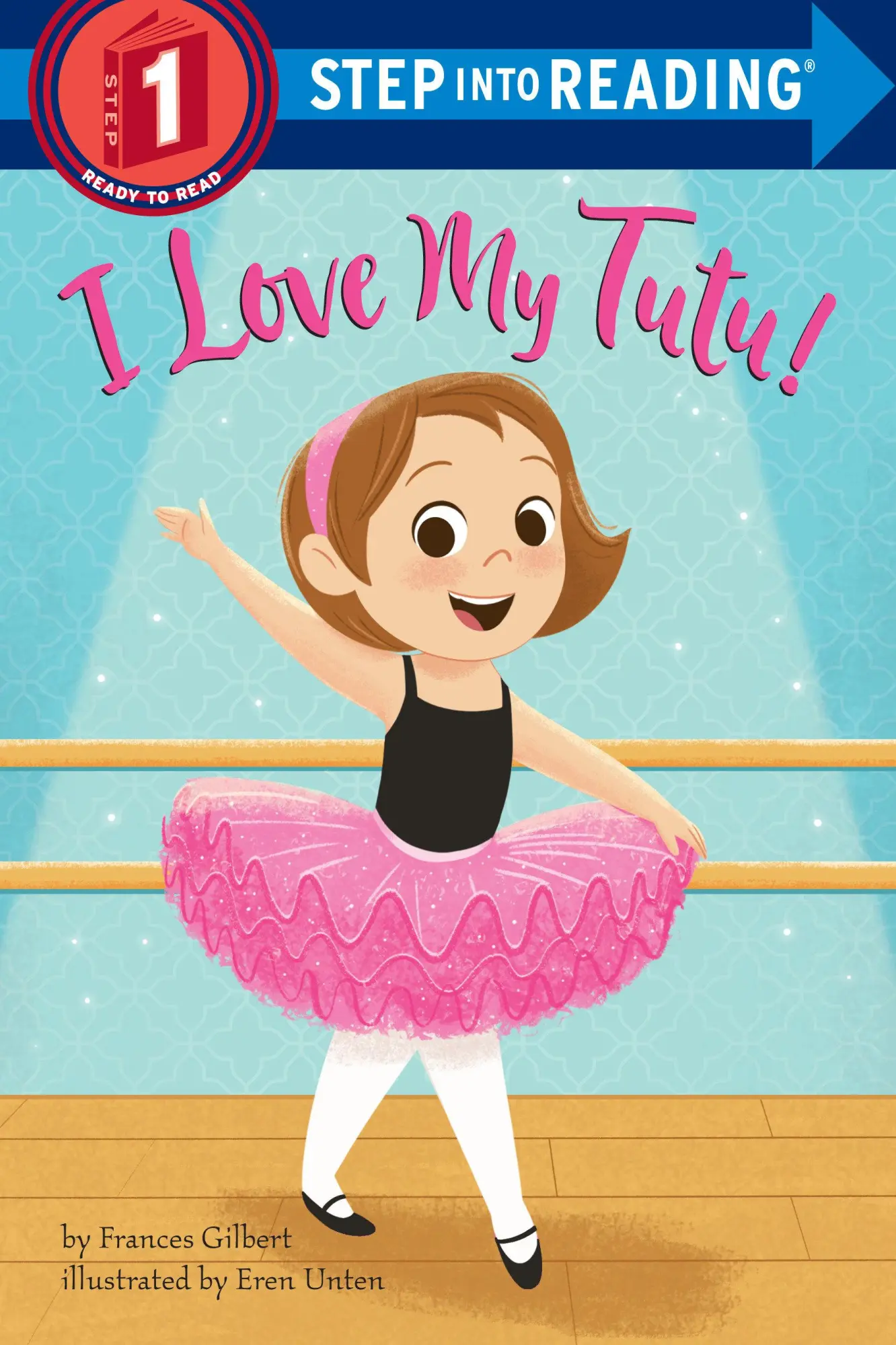 Cover: 9780525647539 | I Love My Tutu! | Frances Gilbert | Taschenbuch | Englisch | 2019