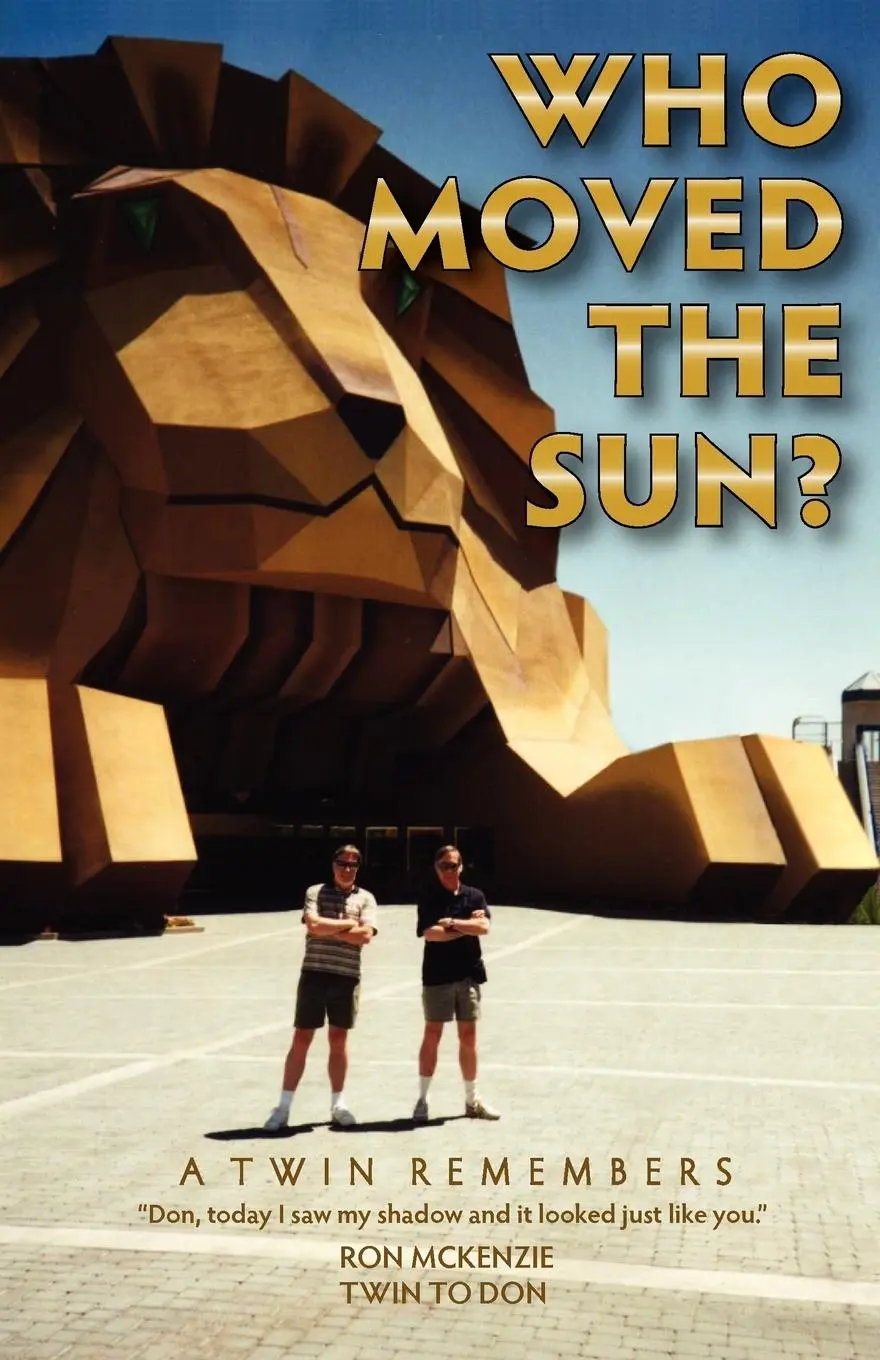 Cover: 9780578047539 | Who Moved the Sun? a Twin Remembers | Ronald a. McKenzie | Taschenbuch