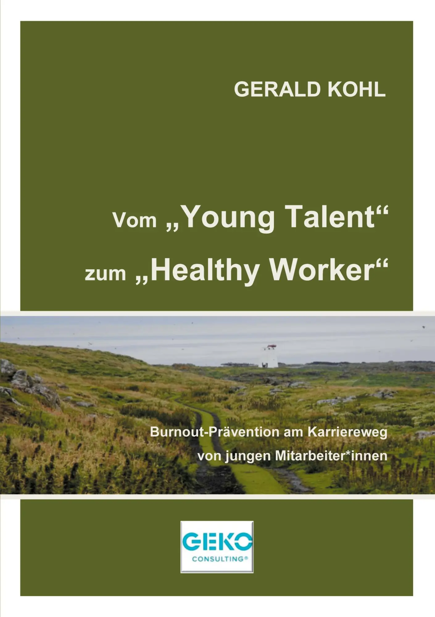 Cover: 9783754347539 | Vom Young Talent zum Healthy Worker | Gerald Kohl | Taschenbuch | 2021
