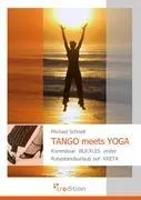 Cover: 9783868507539 | TANGO meets YOGA | Michael Schnell | Taschenbuch | 328 S. | Deutsch