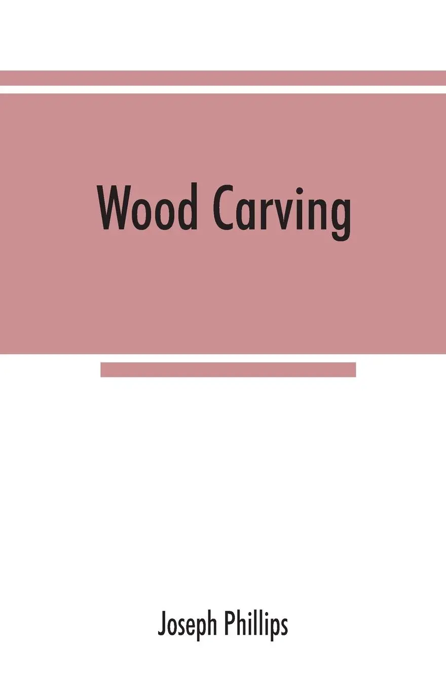Cover: 9789353867539 | Wood carving | Joseph Phillips | Taschenbuch | Kartoniert / Broschiert