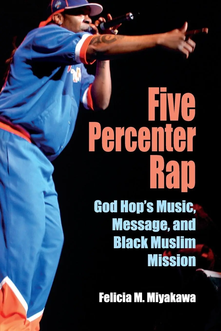 Cover: 9780253217639 | Five Percenter Rap: God Hop's Music, Message, and Black Muslim Mission