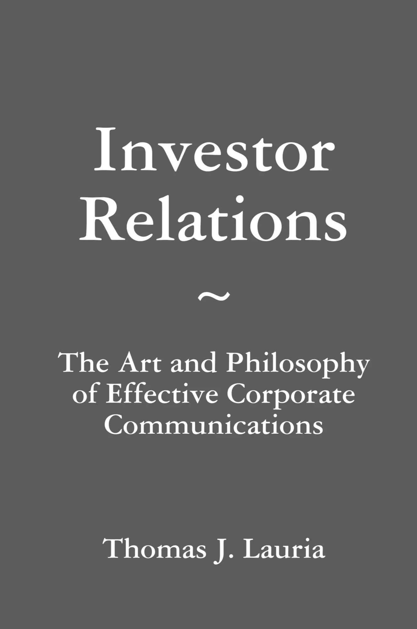 Cover: 9780557007639 | Investor Relations | Thomas J. Lauria | Taschenbuch | Englisch | 2008