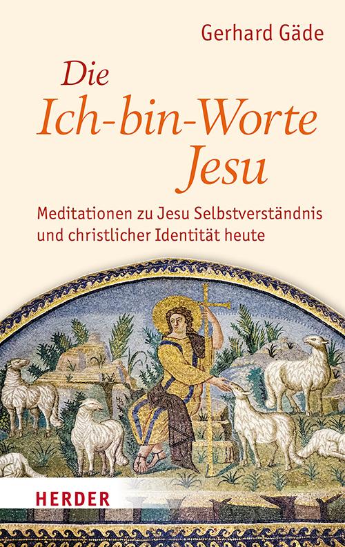 Cover: 9783451397639 | Die Ich-bin-Worte Jesu | Gerhard Gäde | Buch | 160 S. | Deutsch | 2024