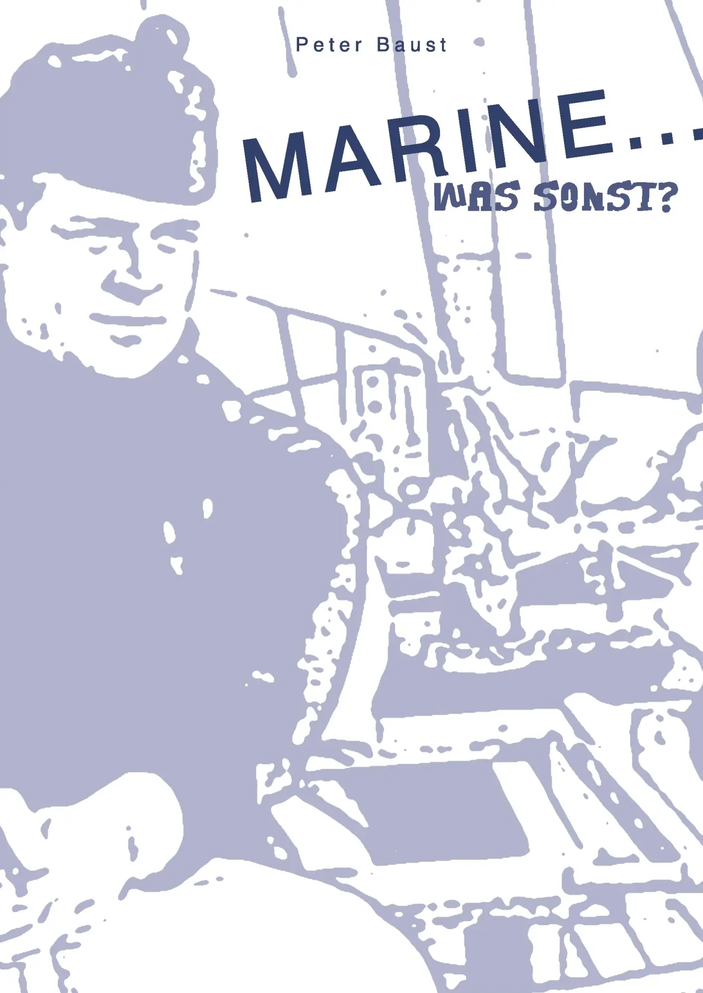 Cover: 9783842377639 | MARINE-was sonst! | Peter Baust | Buch | 188 S. | Deutsch | 2011
