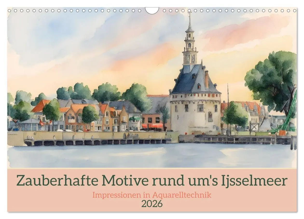Cover: 9783516657739 | Zauberhafte Motive rund um's Ijsselmeer (Wandkalender 2026 DIN A3...