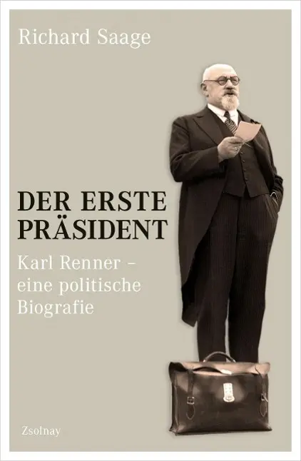 Cover: 9783552057739 | Der erste Präsident | Karl Renner - eine politische Biografie | Saage
