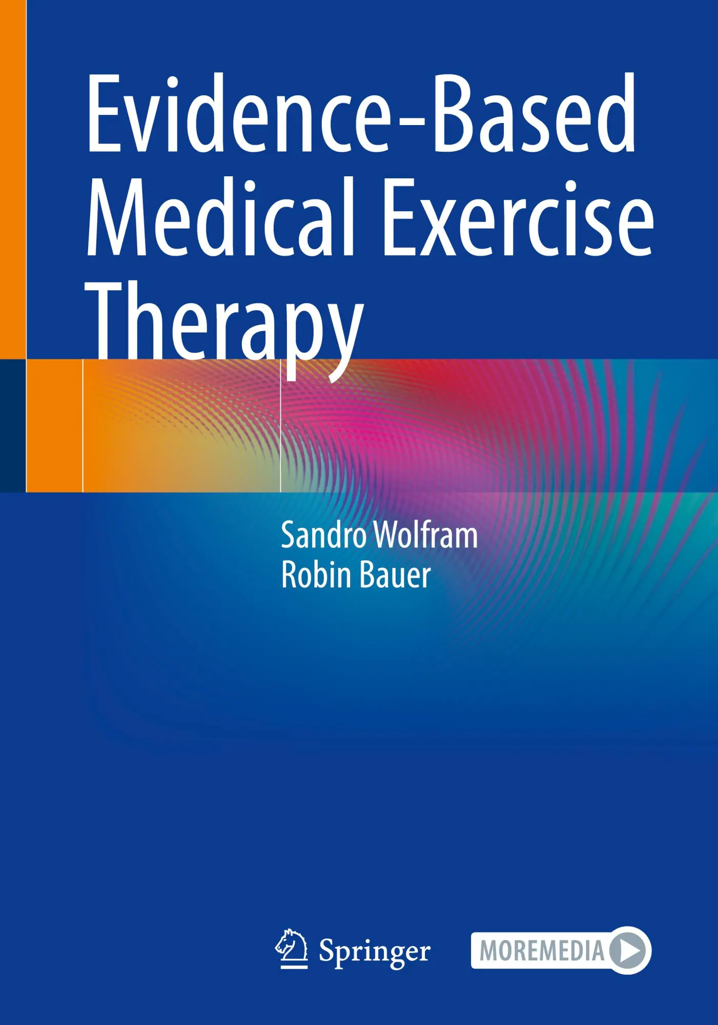 Cover: 9783662707739 | Evidence-Based Medical Exercise Therapy | Robin Bauer (u. a.) | Buch