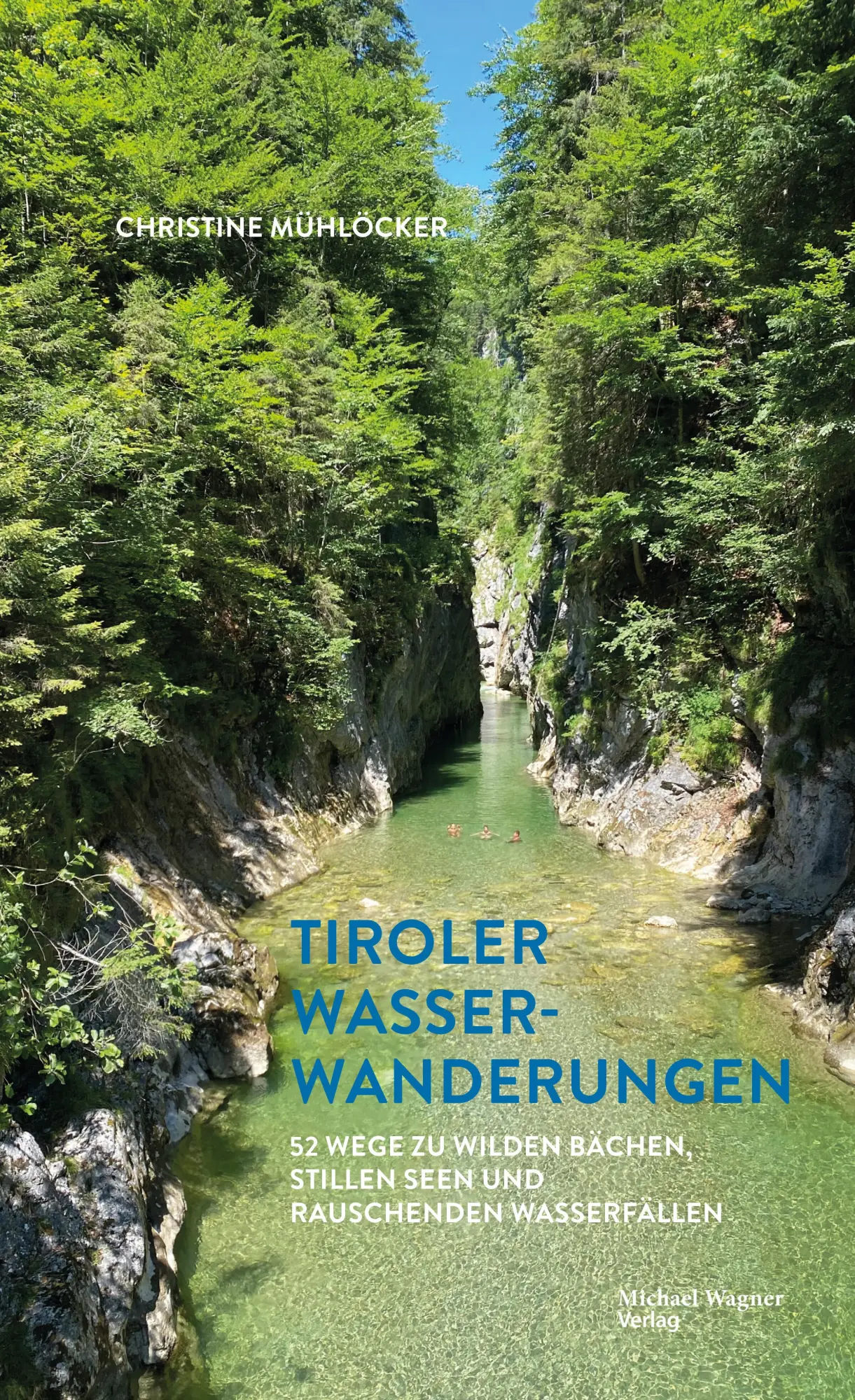 Cover: 9783710767739 | Tiroler Wasserwanderungen | Christine Mühlöcker | Taschenbuch | 2023