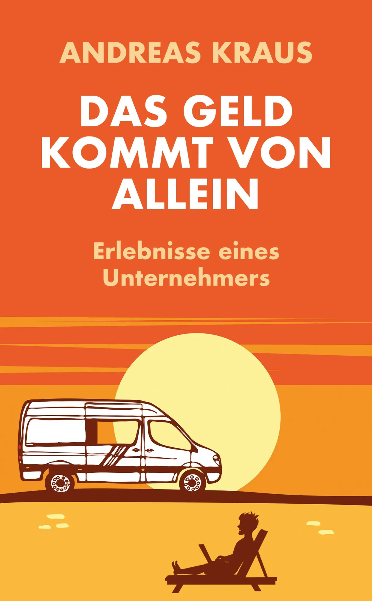 Cover: 9783990017739 | Das Geld kommt von allein | Erlebnisse eines Unternehmers | Kraus