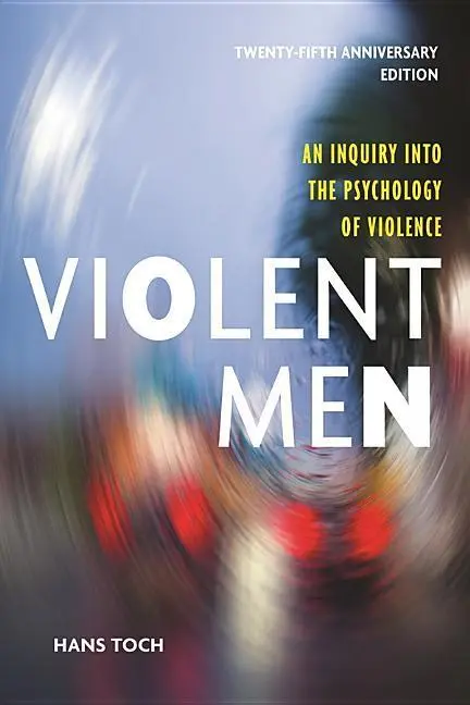 Cover: 9781433827839 | Violent Men | An Inquiry Into the Psychology of Violence | Hans Toch
