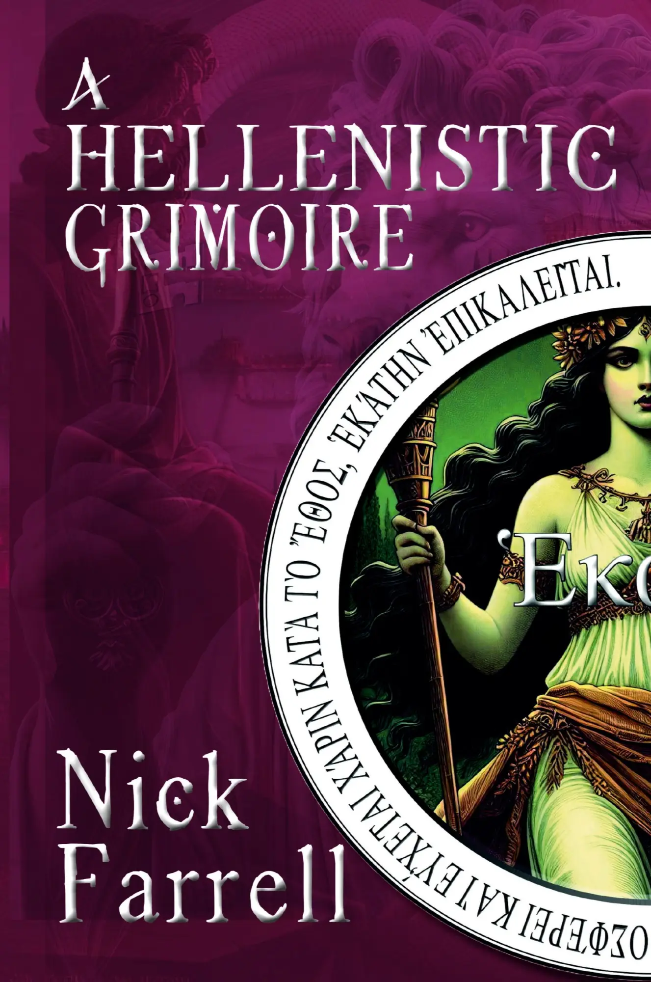 Cover: 9781445257839 | A Hellenistic Grimoire | Nick Farrell | Taschenbuch | Englisch | 2024