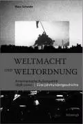 Cover: 9783506747839 | Weltmacht und Weltordnung | Klaus Schwabe | Buch | XVI | Deutsch