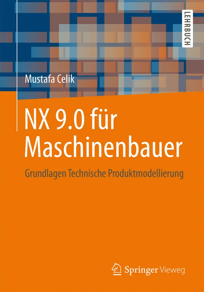Cover: 9783658077839 | NX 9.0 für Maschinenbauer | Grundlagen Technische Produktmodellierung