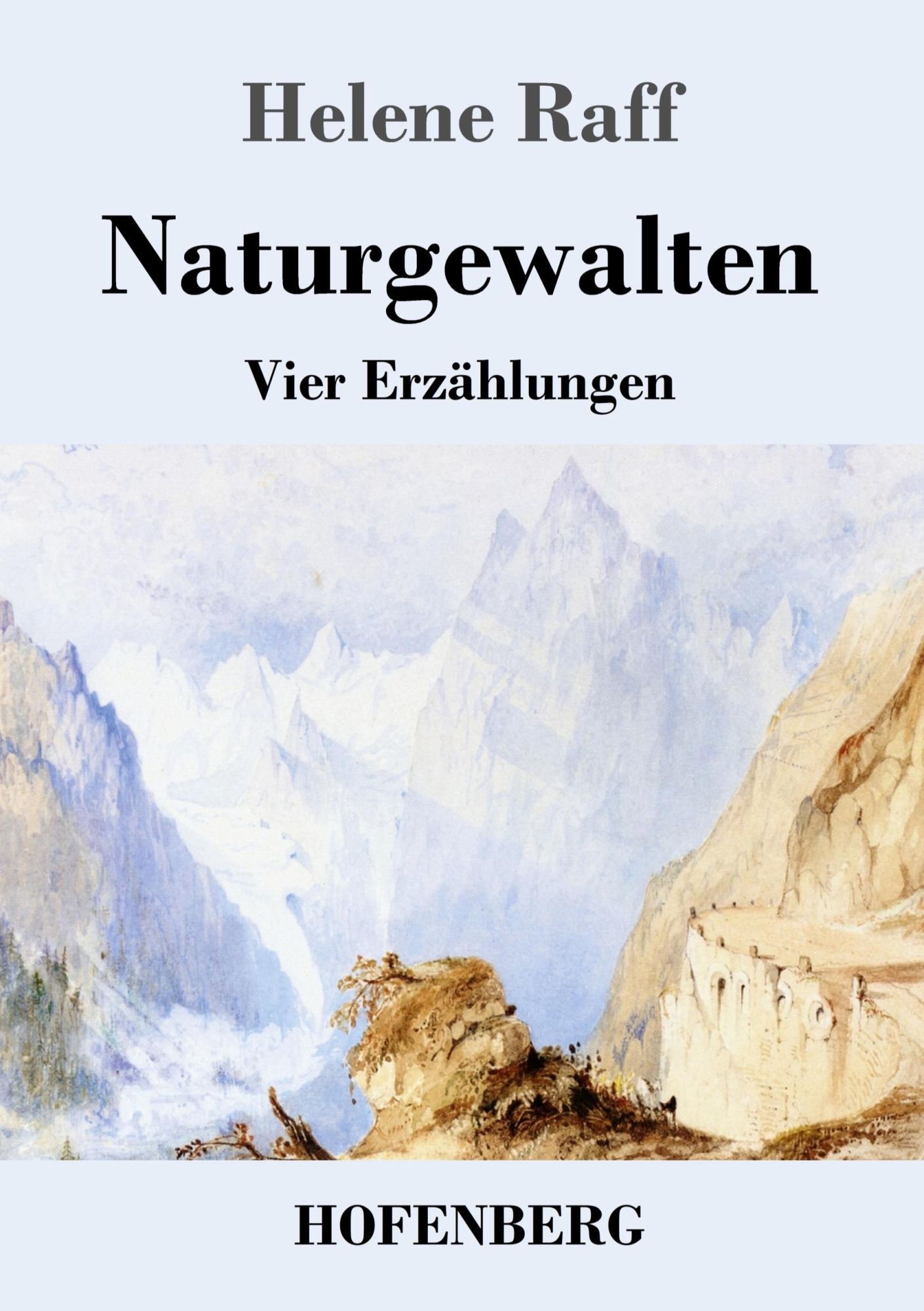 Cover: 9783743737839 | Naturgewalten | Vier Erzählungen | Helene Raff | Taschenbuch | 116 S.