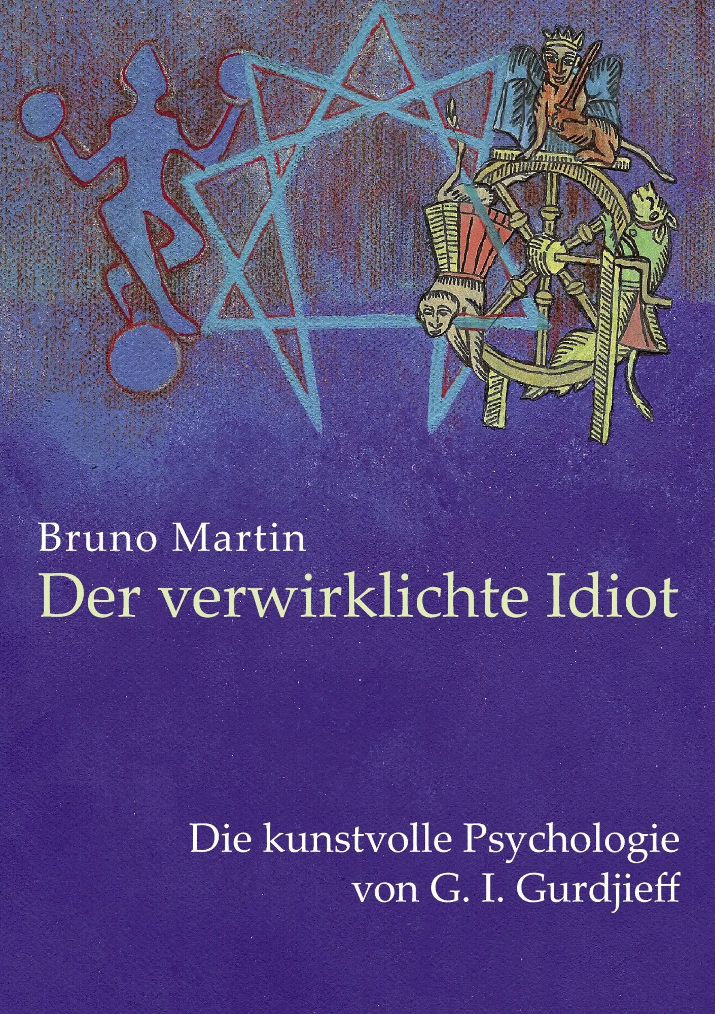 Cover: 9783837027839 | Der verwirklichte Idiot | Bruno Martin | Taschenbuch | 160 S. | 2008