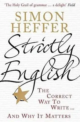 Cover: 9780099537939 | Strictly English | The correct way to write ... and why it matters