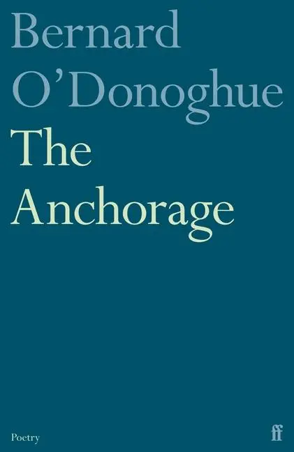 Cover: 9780571387939 | The Anchorage | Bernard O'Donoghue | Taschenbuch | Englisch | 2025