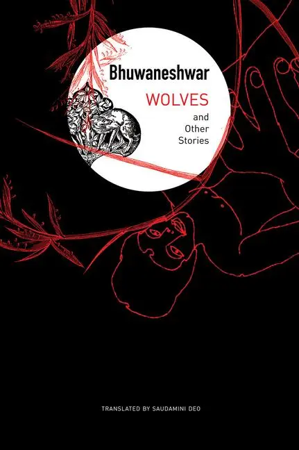 Cover: 9780857427939 | Wolves | and Other Stories | Bhuwaneshwar Bhuwaneshwar | Buch | 2021