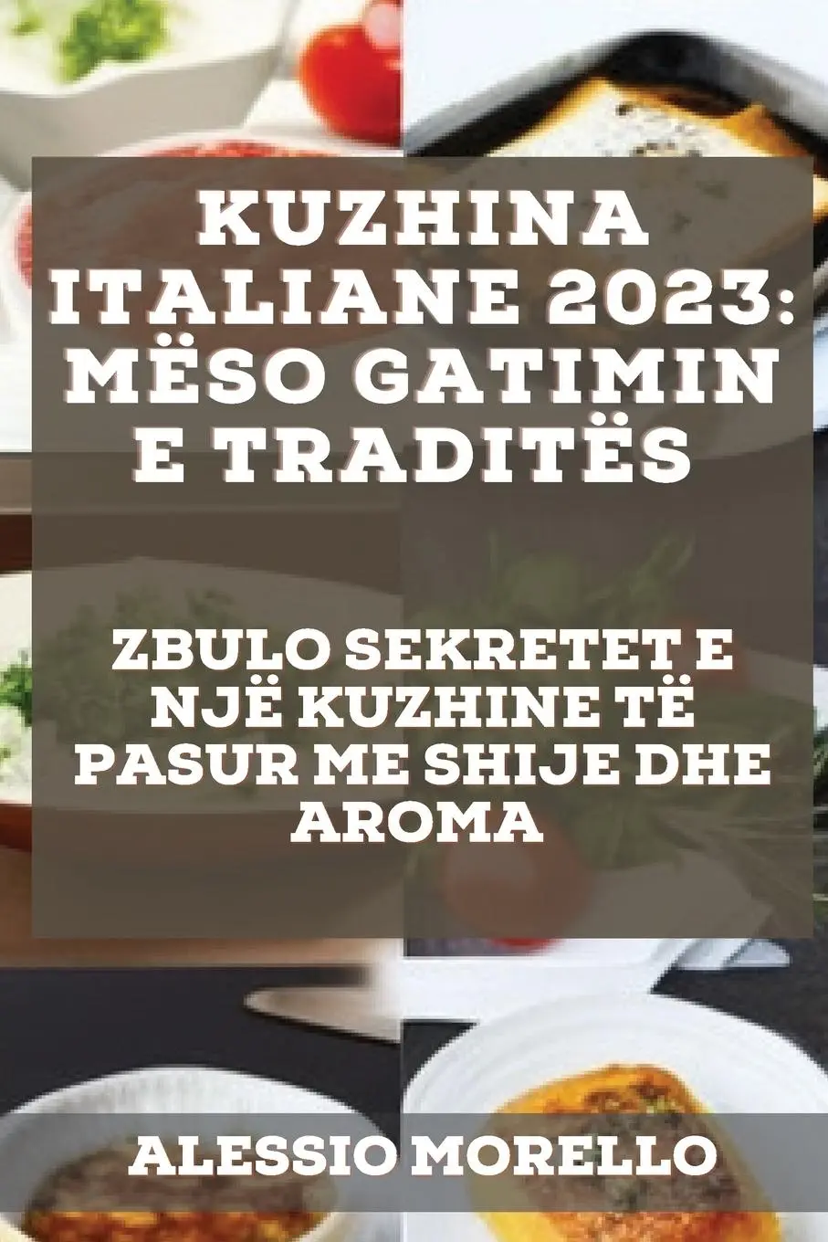 Cover: 9781837527939 | Kuzhina Italiane 2023 | Alessio Morello | Taschenbuch | Albanisch