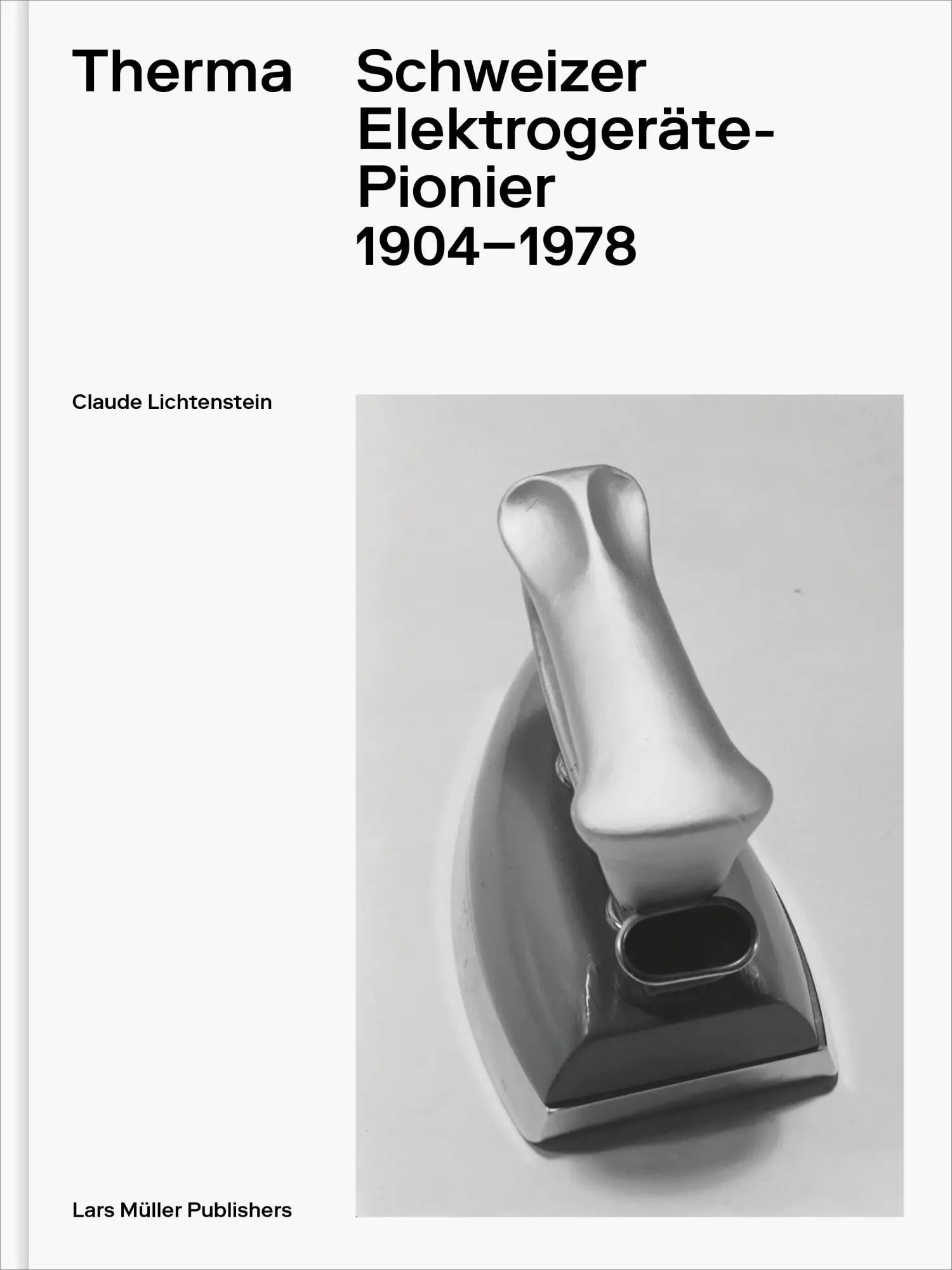 Therma: Schweizer Elektrogeräte-Pionier 1904-1978