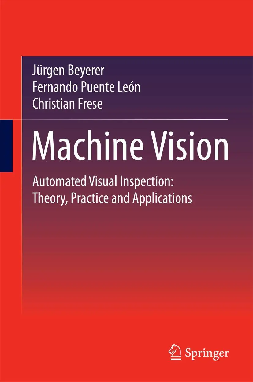 Cover: 9783662477939 | Machine Vision | Jürgen Beyerer (u. a.) | Buch | xx | Englisch | 2015